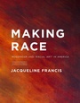 Cover: Making Race - University of Washington Press