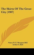 Cover: The Skirts Of The Great City (1907) - Kessinger Publishing