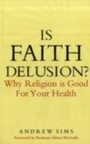 Cover: Is Faith Delusion? - Continuum Publishing Corporation