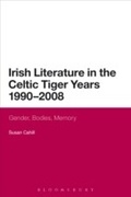 Cover: Irish Literature in the Celtic Tiger Years 1990 to 2008 - Continuum Publishing Corporation