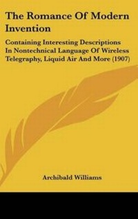 Abbildung von: The Romance Of Modern Invention - Kessinger Publishing