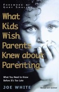 Cover: What Kids Wish Parents Knew about Parenting - Howard Books