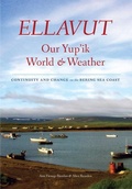 Cover: Ellavut / Our Yup'ik World and Weather - University of Washington Press