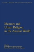 Cover: Memory and Urban Religion in the Ancient World - Bloomsbury Academic USA