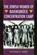 Cover: The Jewish Women of Ravensbruck Concentration Camp - University of Wisconsin Press