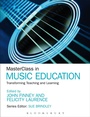 Cover: MasterClass in Music Education - Bloomsbury Academic USA
