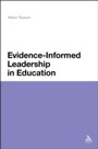 Cover: Evidence Informed Leadership in Education - Continuum Publishing Corporation