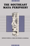 Cover: The Southeast Maya Periphery - University of Texas Press