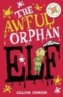 Cover: The Awful Orphan Elf - Hodder Children's Books