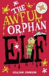 Enlarge image Cover: The Awful Orphan Elf - Hodder Children's Books
