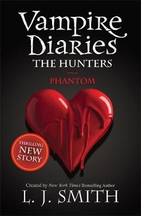 Enlarge image Cover: The Vampire Diaries: Phantom - Hodder Children's Books