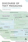Cover: Discourse of Text Messaging - Continuum Publishing Corporation