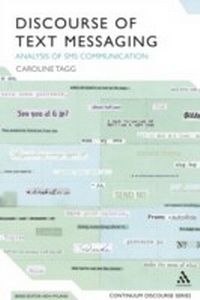 Enlarge image Cover: Discourse of Text Messaging - Continuum Publishing Corporation