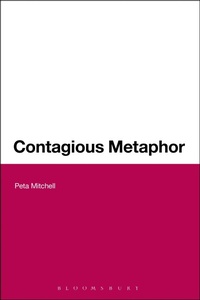 Enlarge image Cover: Contagious Metaphor - Bloomsbury Academic USA