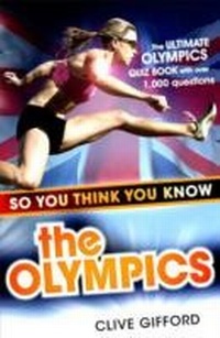 Abbildung von: So You Think You Know: The Olympics - Hodder Children's Books