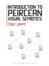 Enlarge image Cover: Introduction to Peircean Visual Semiotics - Bloomsbury Academic USA