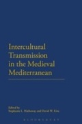 Cover: Intercultural Transmission in the Medieval Mediterranean - Bloomsbury Academic USA