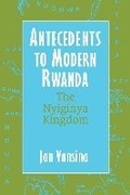 Cover: Antecedents to Modern Rwanda - University of Wisconsin Press