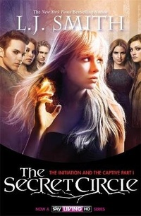 Enlarge image Cover: The Secret Circle: The Initiation and The Captive Part 1 - Hodder Children's Books