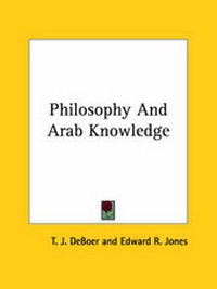 Enlarge image Cover: Philosophy And Arab Knowledge - Kessinger Publishing