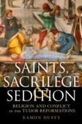 Cover: Saints, Sacrilege and Sedition - Bloomsbury Academic USA