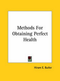 Bild: Methods For Obtaining Perfect Health - Kessinger Publishing