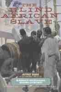 Abbildung von: The Blind African Slave - University of Wisconsin Press