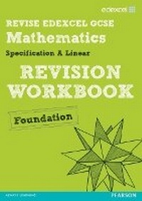 Enlarge image Cover: Revise Edexcel GCSE Mathematics Edexcel Spec A Found Revision Workbook - Pearson Education
