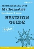 Cover: Revise Edexcel GCSE Mathematics Spec A Higher Revision Guide - Pearson Education