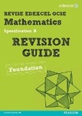 Cover: Revise Edexcel GCSE Mathematics Spec B Found Revision Guide - Pearson Education