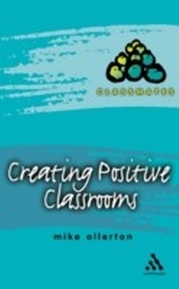Enlarge image Cover: Creating Positive Classrooms - Continuum Publishing Corporation
