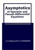 Cover: Asymptotics of Operator and Pseudo-Differential Equations - Plenum Publishing Co.,N.Y.