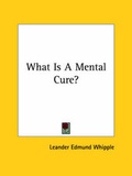 Bild: What Is A Mental Cure? - Kessinger Publishing