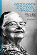 Cover: Oregon's Doctor to the World - University of Washington Press