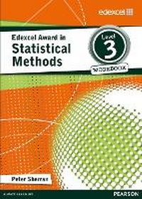 Enlarge image Cover: Edexcel Award in Statistical Methods Level 3 Workbook - Edexcel Limited