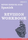 Cover: REVISE EDEXCEL: Edexcel GCSE Spanish Revision Workbook - Pearson Education