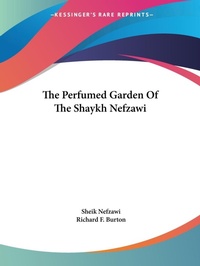 Abbildung von: The Perfumed Garden Of The Shaykh Nefzawi - Kessinger Publishing