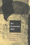 Cover: Does Psychoanalysis Work? - Yale University Press