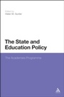 Cover: The State and Education Policy: The Academies Programme - Continuum Publishing Corporation
