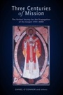Cover: Three Centuries of Mission - Continuum Publishing Corporation