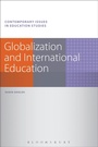 Cover: Globalization and International Education - Bloomsbury Academic USA