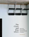 Cover: The Clinic and Elsewhere - University of Washington Press