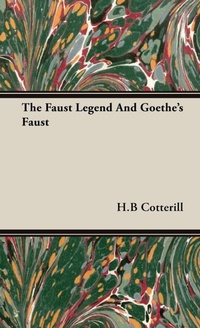 Abbildung von: The Faust Legend And Goethe's Faust - Read Books