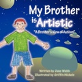 Cover: My Brother is Artistic - Outskirts Press