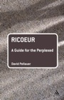 Cover: Ricoeur: A Guide for the Perplexed - Continuum Publishing Corporation