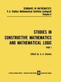 Cover: Studies in Constructive Mathematics and Mathematical Logic: Part I - Kluwer Academic/Plenum Publishers