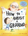 Cover: How to Babysit a Grandad - Hodder Children's Books