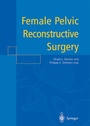Cover: Female Pelvic Reconstructive Surgery - Springer