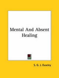 Bild: Mental and Absent Healing - Kessinger Publishing