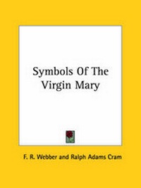 Enlarge image Cover: Symbols Of The Virgin Mary - Kessinger Publishing